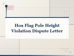 Dispute Letter for Hoa Flag Pole Height Violation
