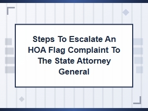 Steps to Escalate an Hoa Flag Complaint to the State Ag